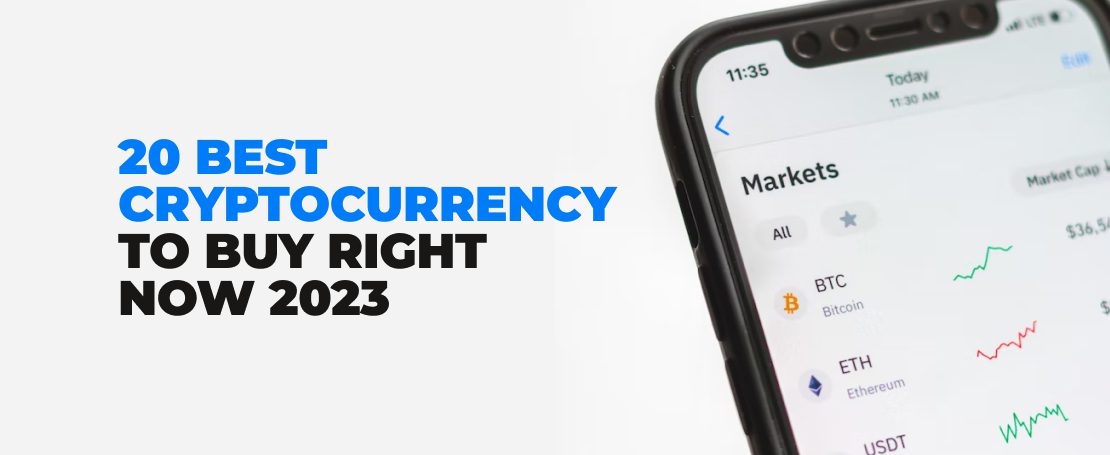 20 Best Cryptocurrency to Buy Right Now 2023