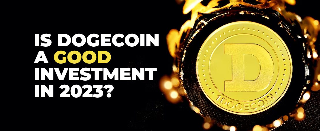 Is Dogecoin a Good Investment in 2023?