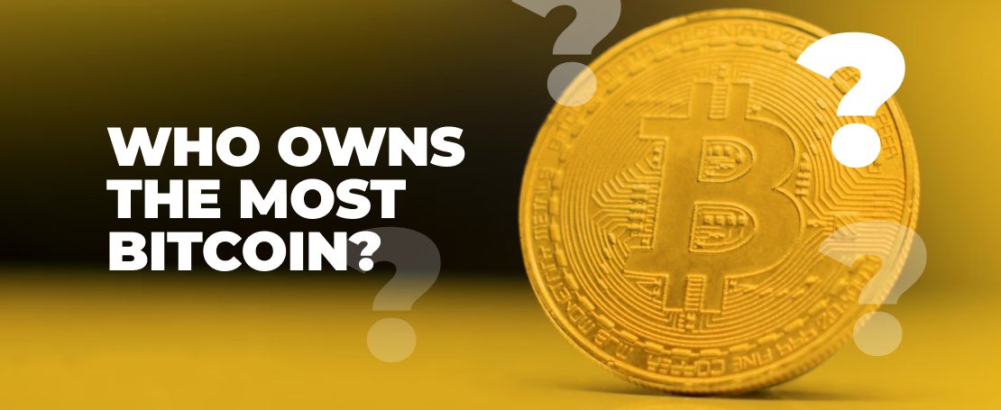 Who Owns the Most Bitcoin